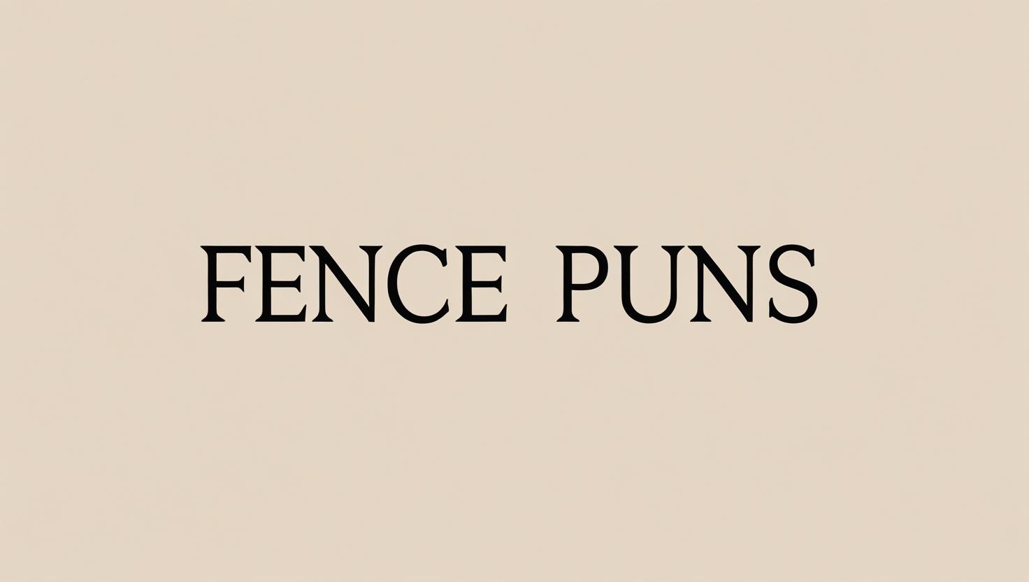 Read more about the article 110+ Fence Puns That Will Totally Crack You Up