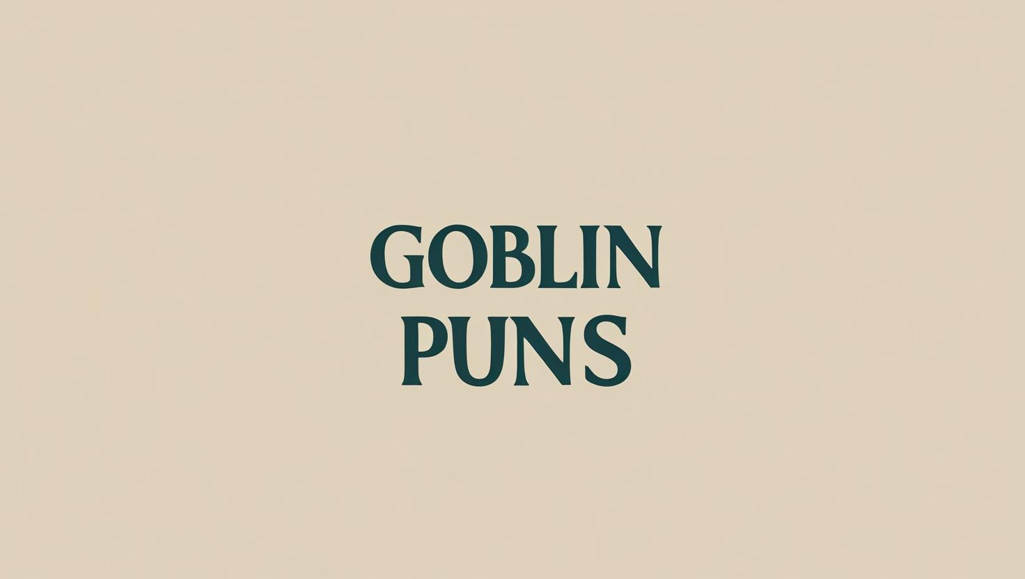 Read more about the article Goblin Puns That Will Tickle Your Funny Bone